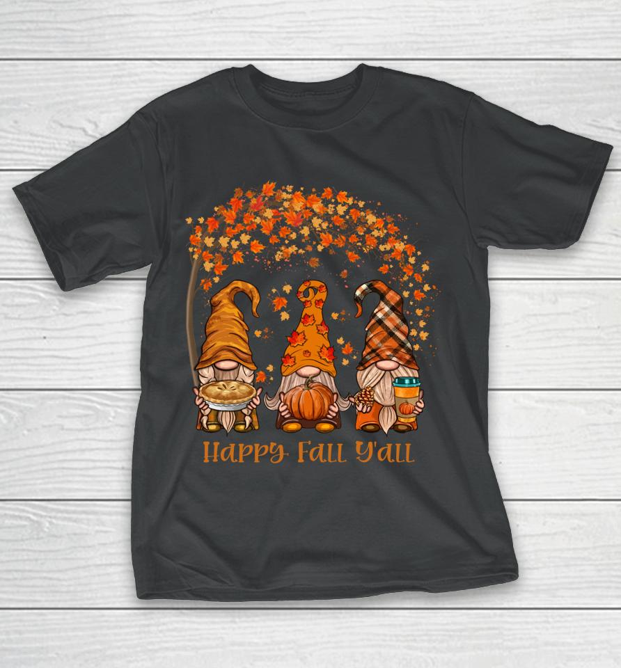 Happy Fall Y'all Gnome Pumpkin Autumn Leaves Thanksgiving T-Shirt