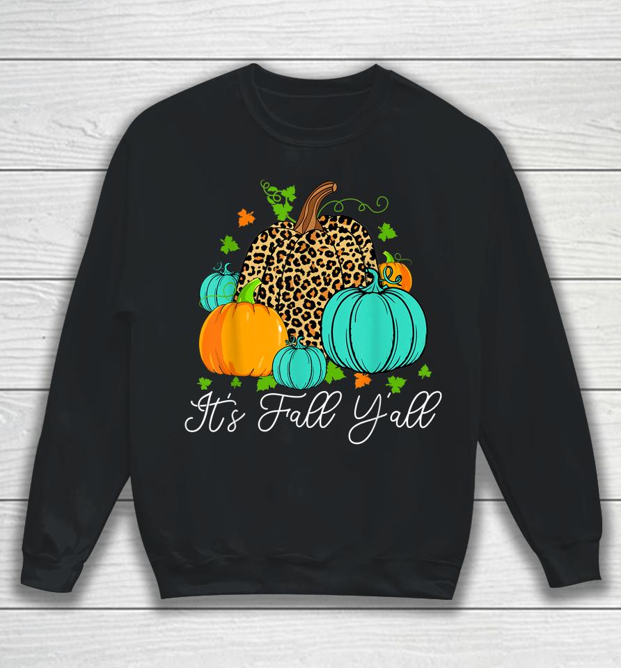 Happy Fall Y’all Pumpkin Leopard It's Fall Yall Sweatshirt