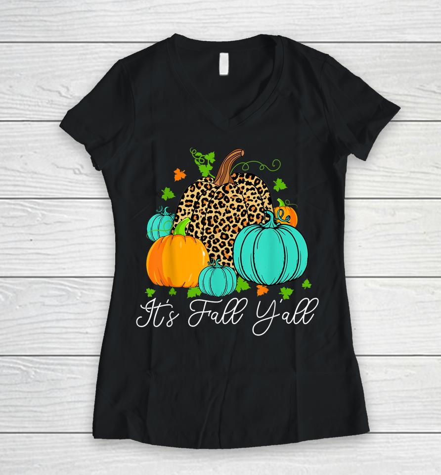 Happy Fall Y’all Pumpkin Leopard It's Fall Yall Women V-Neck T-Shirt