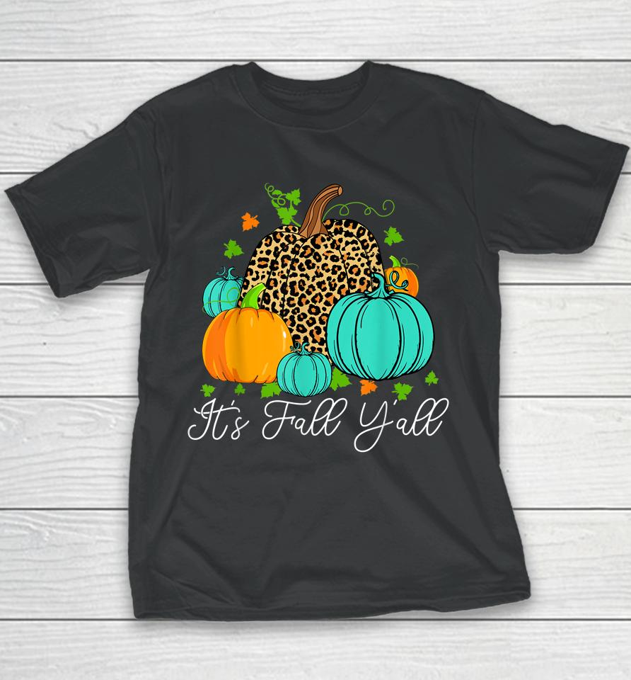 Happy Fall Y’all Pumpkin Leopard It's Fall Yall Youth T-Shirt
