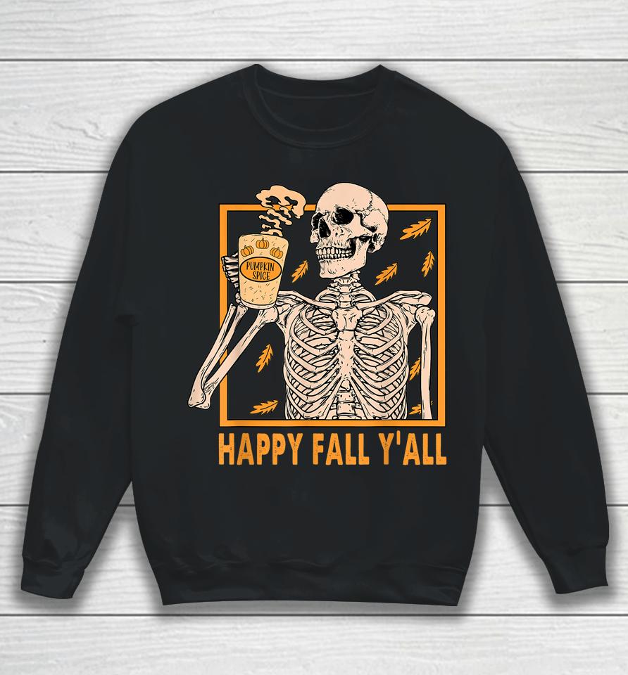 Happy Fall Y'all Shirt Women Halloween Skeleton Pumpkin Spice Sweatshirt