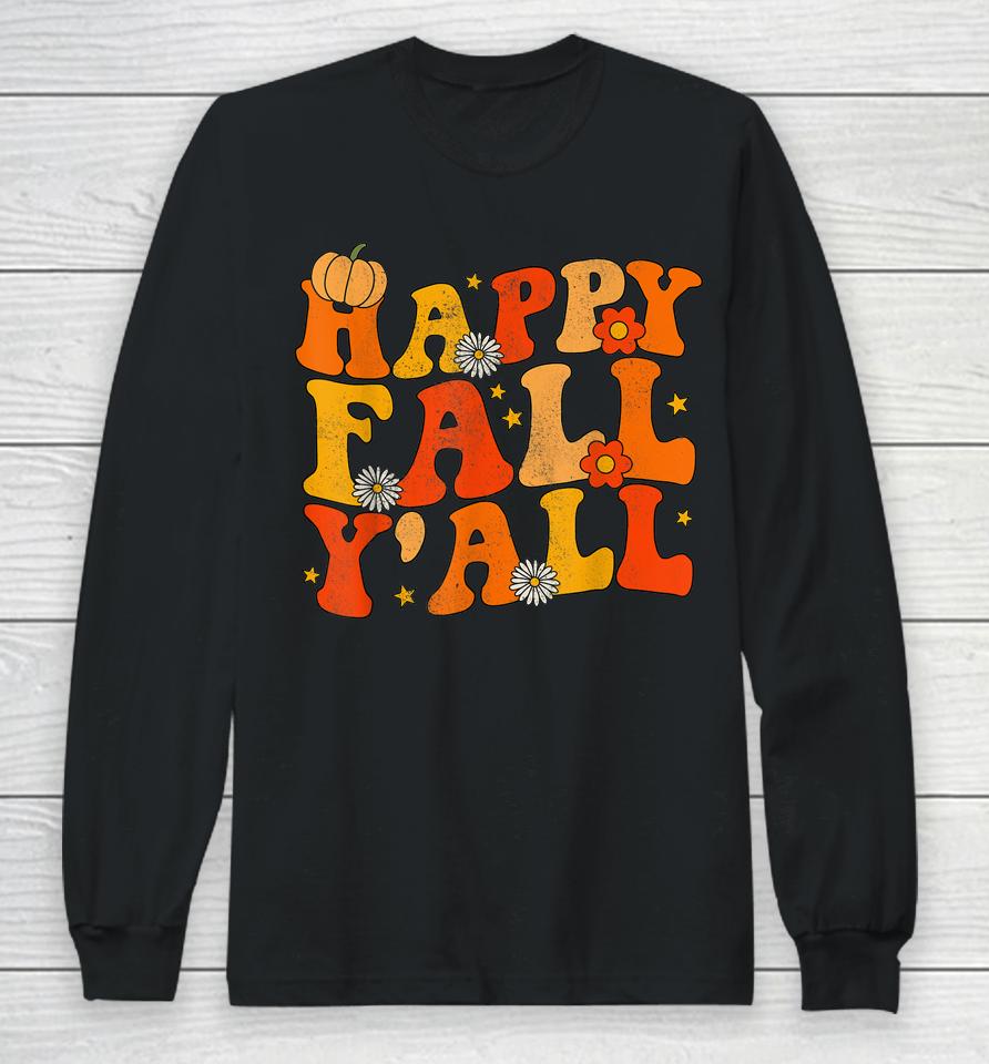Happy Fall Yall Squad Groovy Fall Autumn And Halloween Long Sleeve T-Shirt