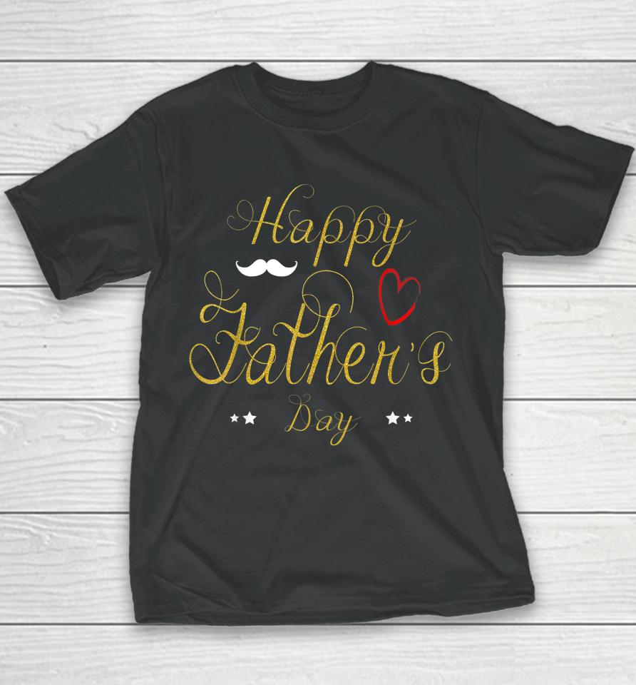 Happy Father's Day 2022 Youth T-Shirt