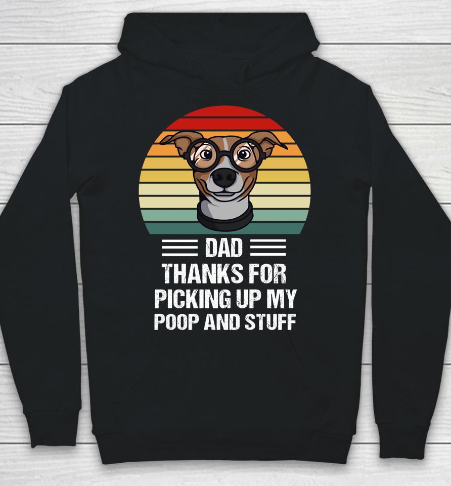 Happy Father's Day Dog Dad Thanks For Picking Up My Poop Hoodie