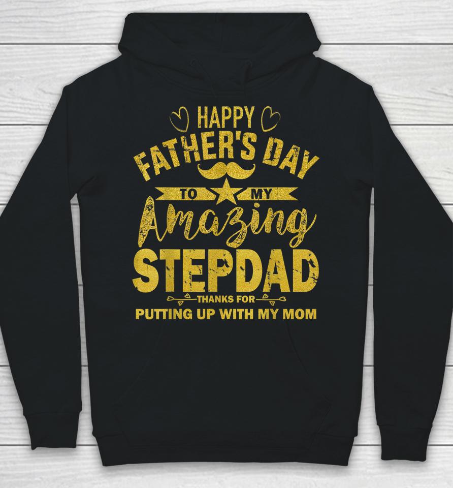 Happy Father's Day To My Amazing Stepdad Funny Stepdad Gold Hoodie
