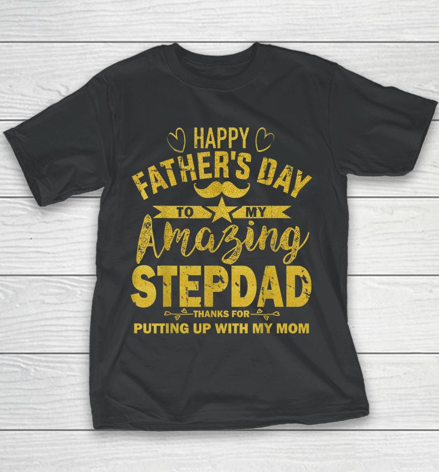 Happy Father's Day To My Amazing Stepdad Funny Stepdad Gold Youth T-Shirt