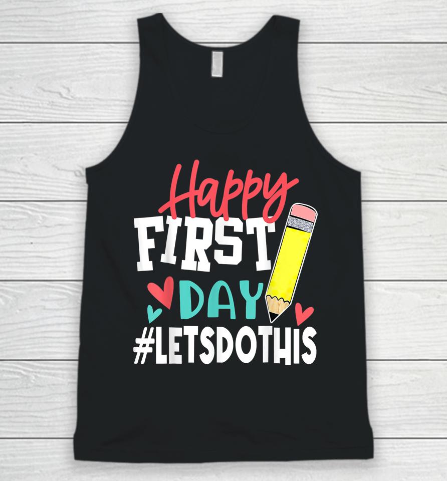 Happy First Day Let's Do This Welcome Back To School Unisex Tank Top