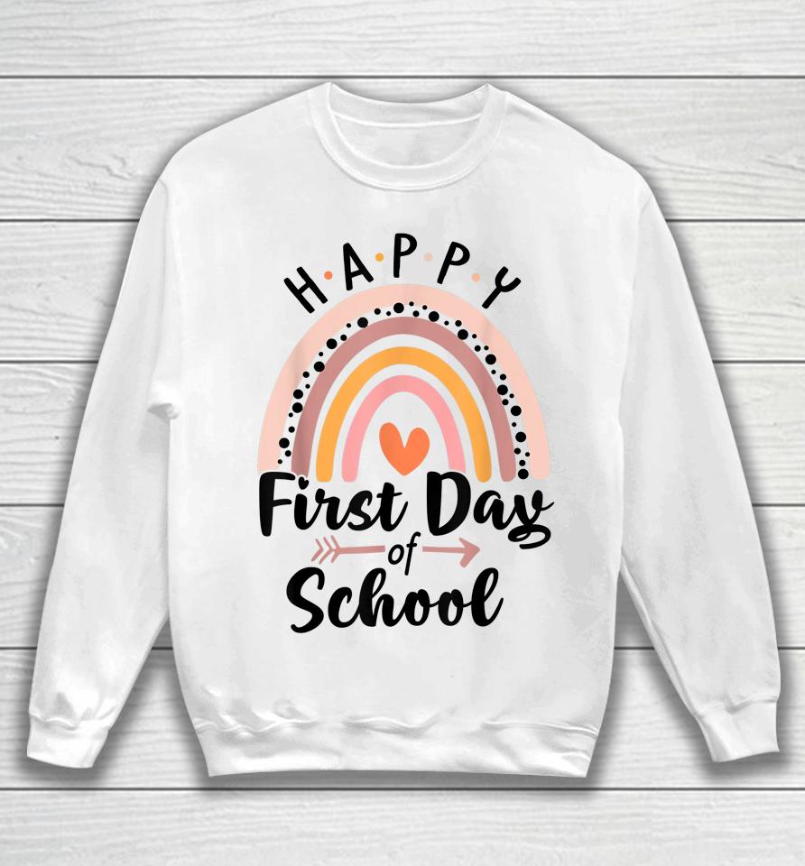 Happy First Day Of School Rainbow Cute Back To School Sweatshirt