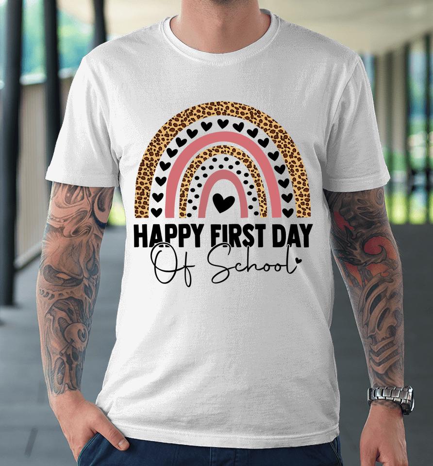 Happy First Day Of School Shirt For Teacher Student Rainbow Premium T-Shirt