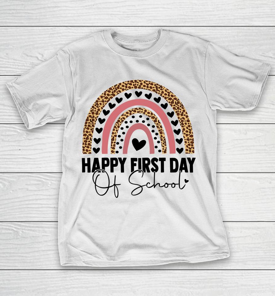 Happy First Day Of School Shirt For Teacher Student Rainbow T-Shirt