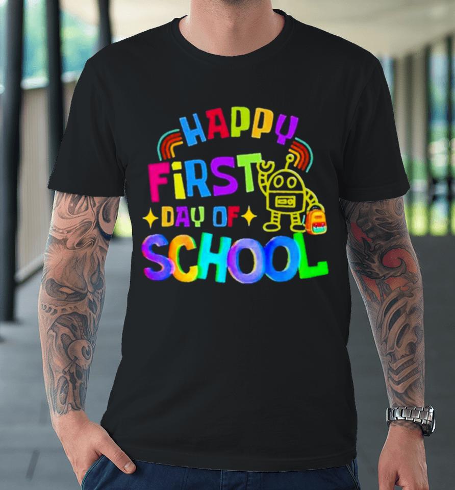 Happy First Day Of School Premium T-Shirt