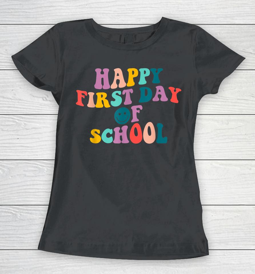 Happy First Day Of School Teacher Kid Welcome Back To School Women T-Shirt
