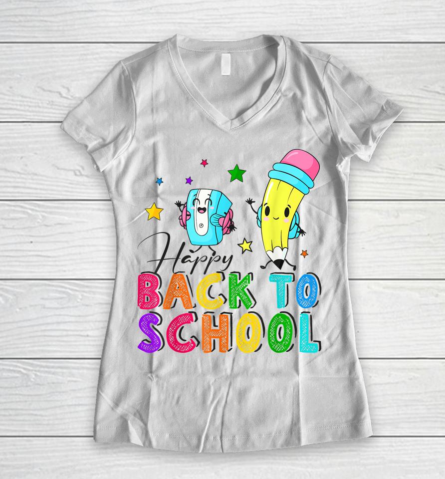 Happy First Day Of School Teachers Welcome Back To School Women V-Neck T-Shirt
