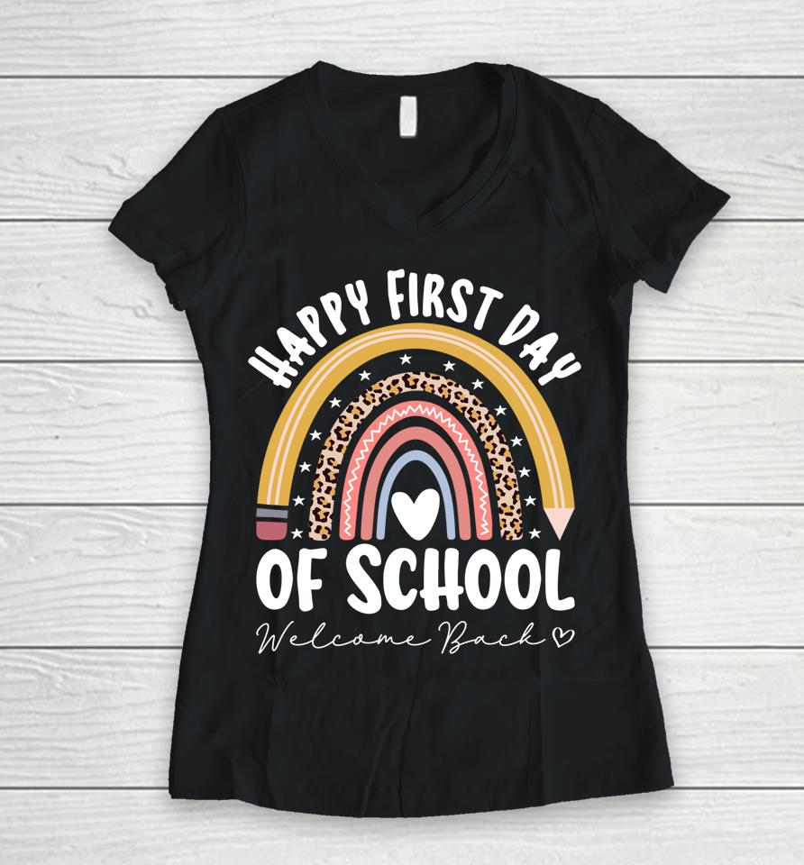 Happy First Day School Rainbow Welcome Back To School Women V-Neck T-Shirt