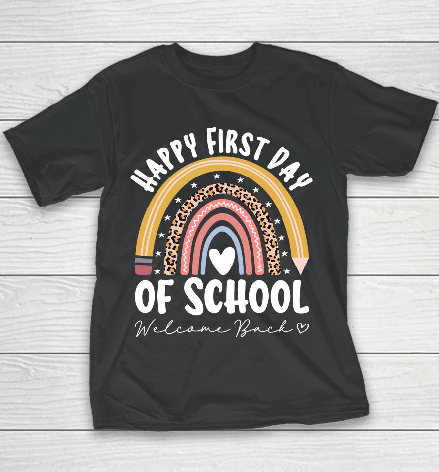 Happy First Day School Rainbow Welcome Back To School Youth T-Shirt