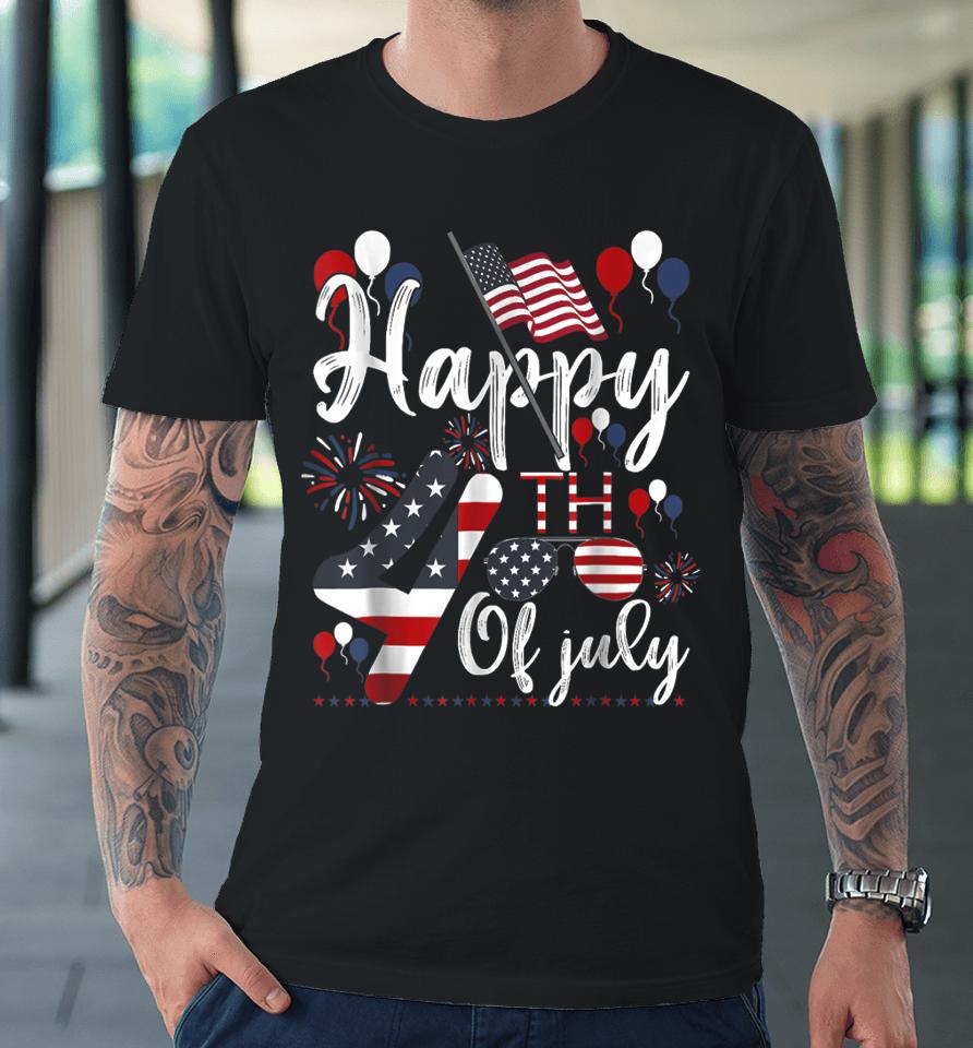 Happy Fourth Of July Patriotic American Us Flag 4Th Of July Premium T-Shirt