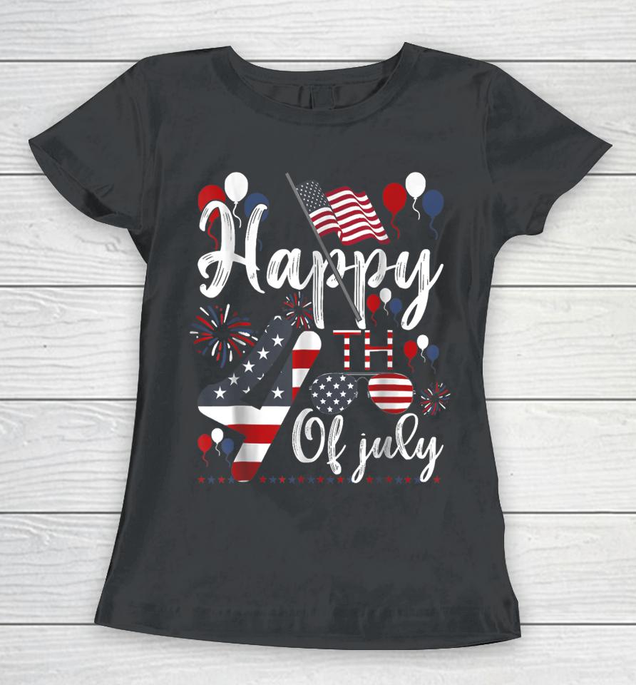 Happy Fourth Of July Patriotic American Us Flag 4Th Of July Women T-Shirt