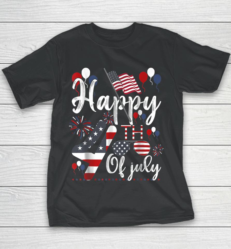 Happy Fourth Of July Patriotic American Us Flag 4Th Of July Youth T-Shirt