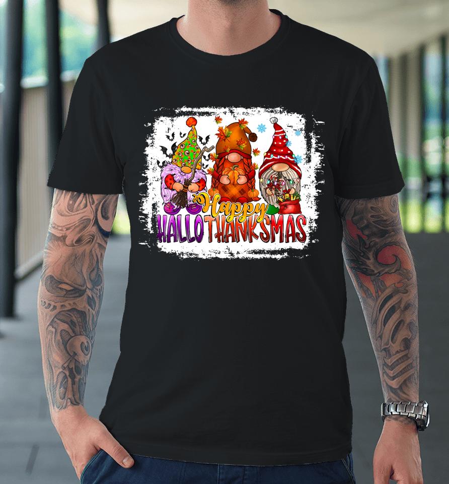 Happy Hallothankmas Gnome Halloween Christmas Thanksgiving Premium T-Shirt