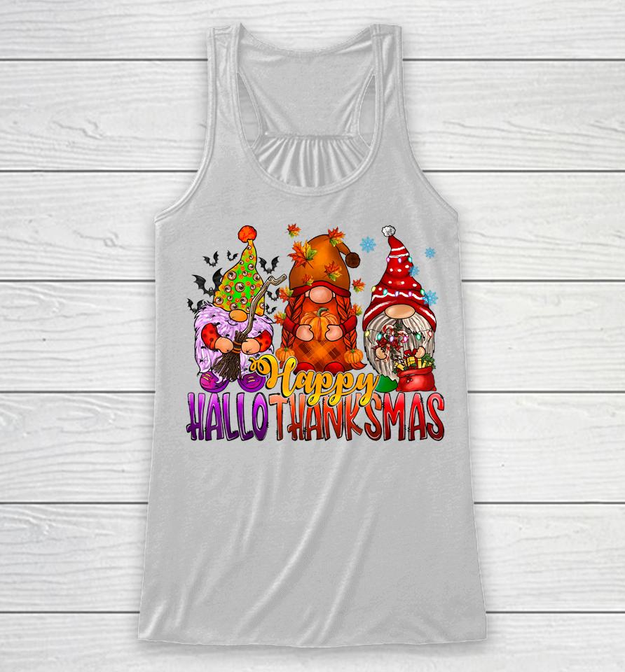 Happy Hallothankmas Gnome Halloween Christmas Thanksgiving Racerback Tank