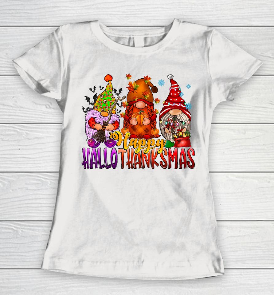 Happy Hallothankmas Gnome Halloween Christmas Thanksgiving Women T-Shirt