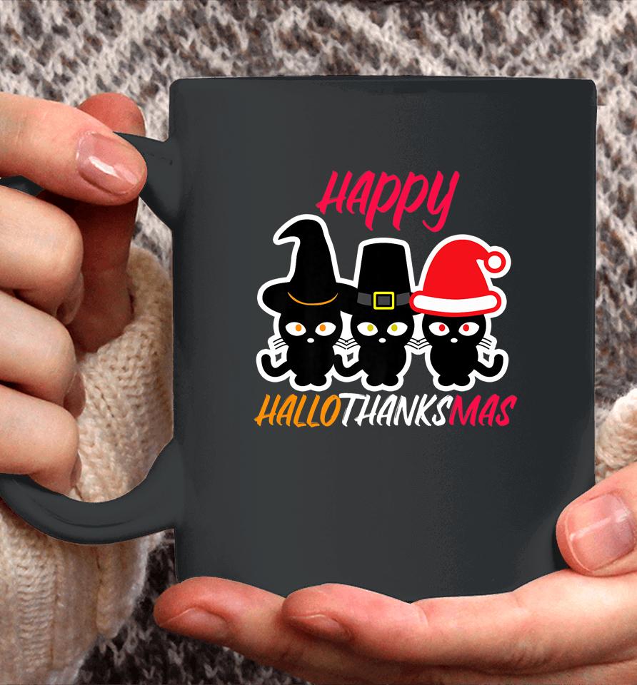 Happy Hallothanksmas Cats Halloween Thanksgiving Christmas Coffee Mug