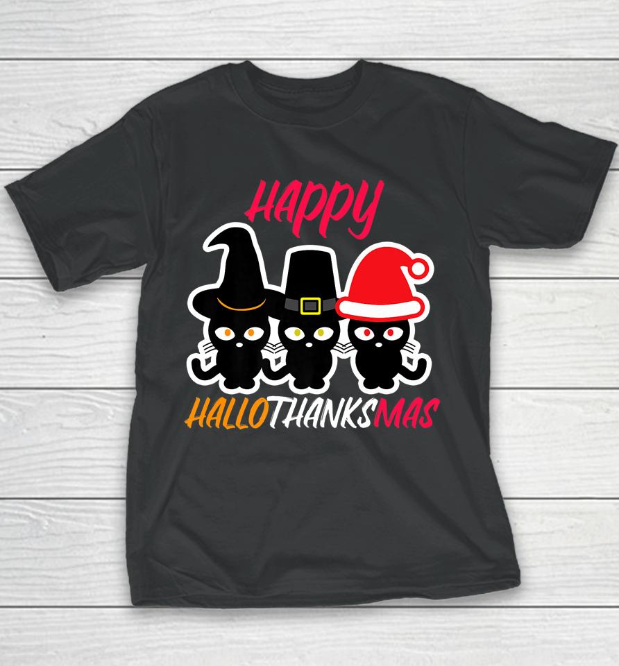 Happy Hallothanksmas Cats Halloween Thanksgiving Christmas Youth T-Shirt