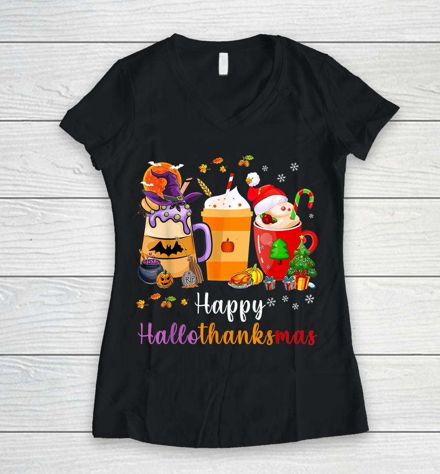 Happy Hallothanksmas Coffee Latte Halloween Thanksgiving Women V-Neck T-Shirt