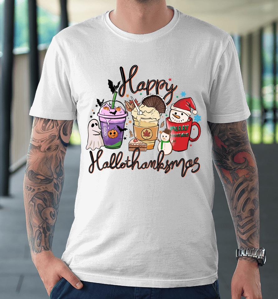 Happy Hallothanksmas Coffee Latte Halloween Thanksgiving Premium T-Shirt