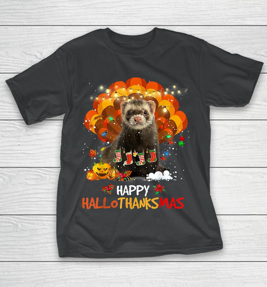 Happy Hallothanksmas Ferret Lover Halloween Thanksgiving T-Shirt