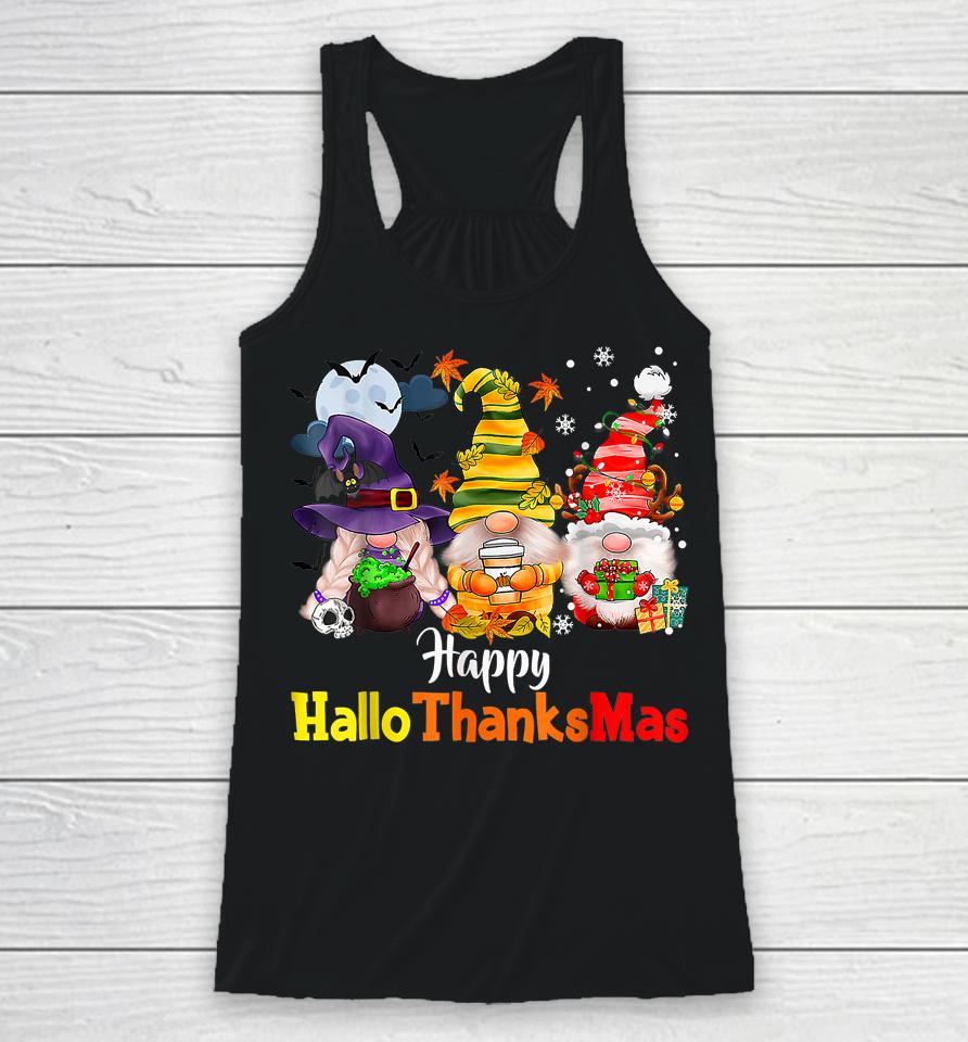 Happy Hallothanksmas Gnomes Halloween Thanksgiving Christmas Racerback Tank