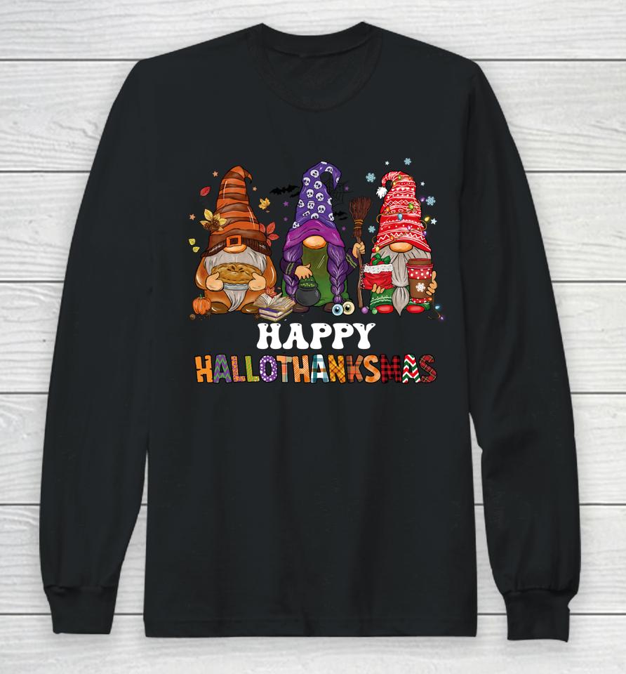 Happy Hallothanksmas Gnomes Long Sleeve T-Shirt