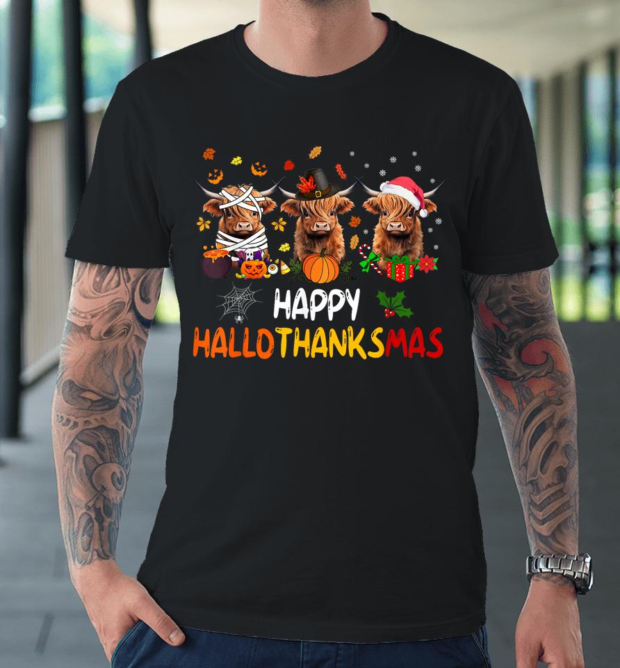 Happy Hallothanksmas Highland Cow Print Halloween Christmas Premium T-Shirt