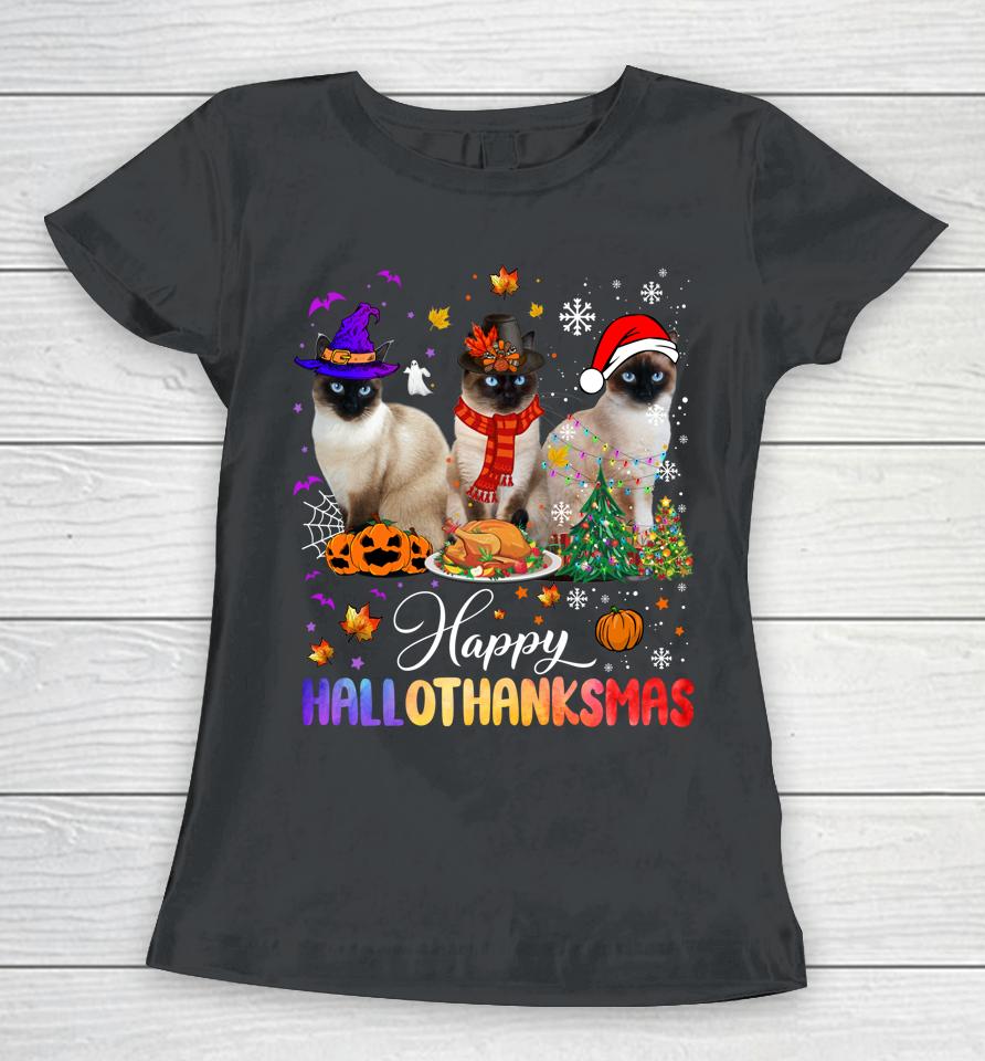 Happy Hallothanksmas Siamese Cat Halloween Thanksgiving Women T-Shirt