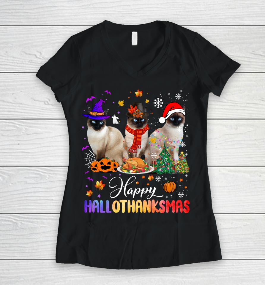 Happy Hallothanksmas Siamese Cat Halloween Thanksgiving Women V-Neck T-Shirt