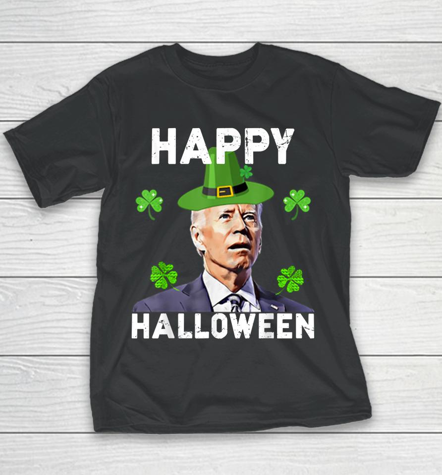 Happy Halloween Funny Joe Biden St Patrick's Day Vintage Youth T-Shirt