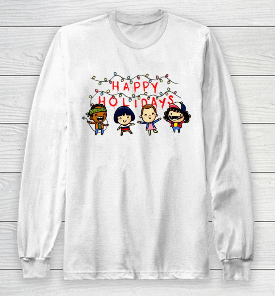 Happy Holidays Funny Squad Stranger Things Long Sleeve T-Shirt