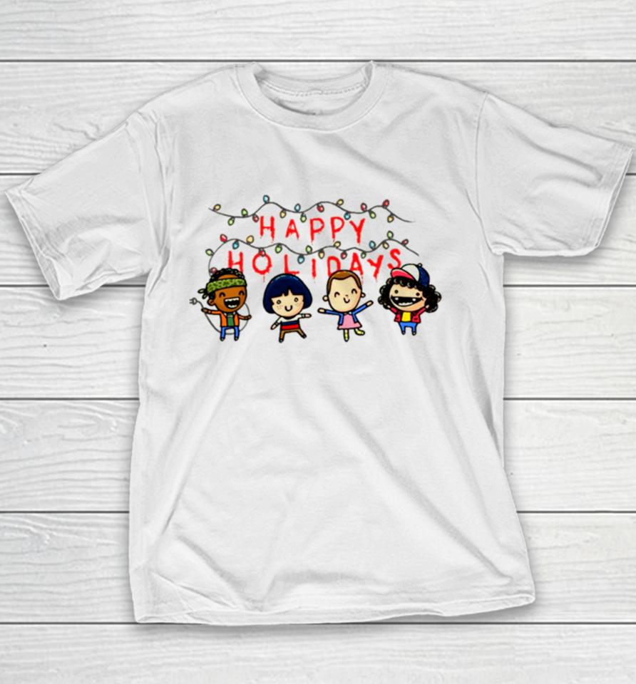 Happy Holidays Funny Squad Stranger Things Youth T-Shirt