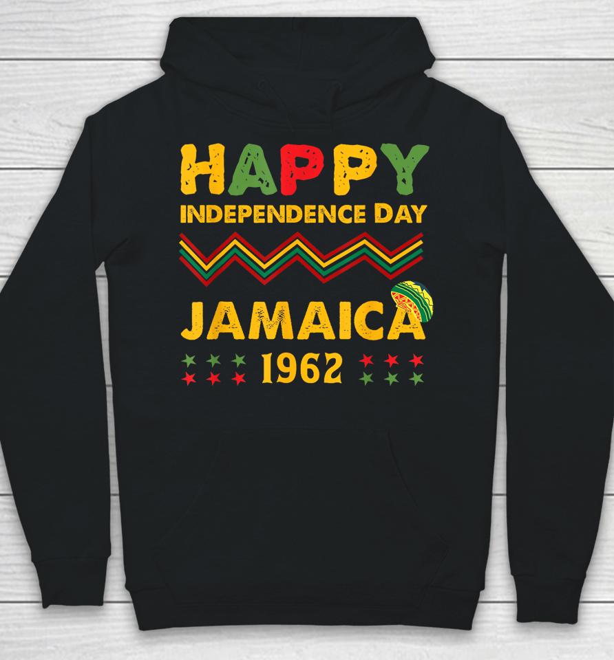 Happy Independence Day Jamaica 1962 Jamaican Pride Reggae Hoodie
