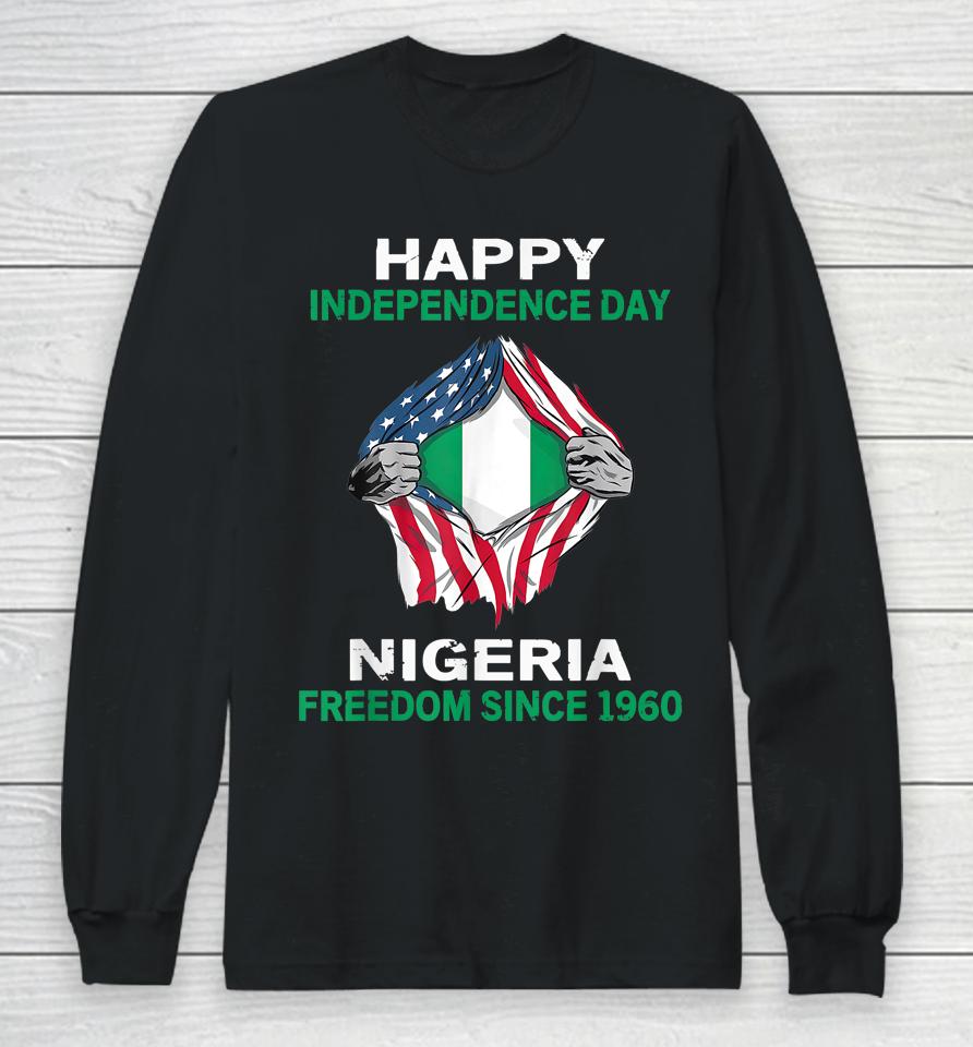 Happy Independence Day Nigeria Freedom Since 1960 Long Sleeve T-Shirt