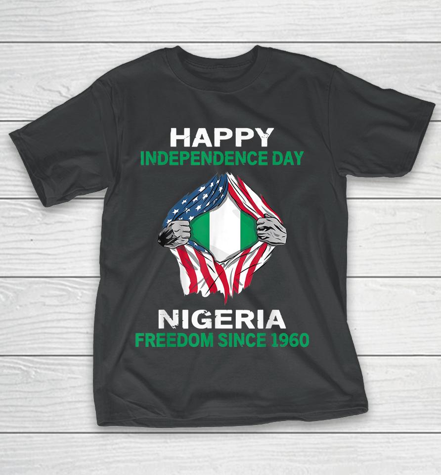 Happy Independence Day Nigeria Freedom Since 1960 T-Shirt