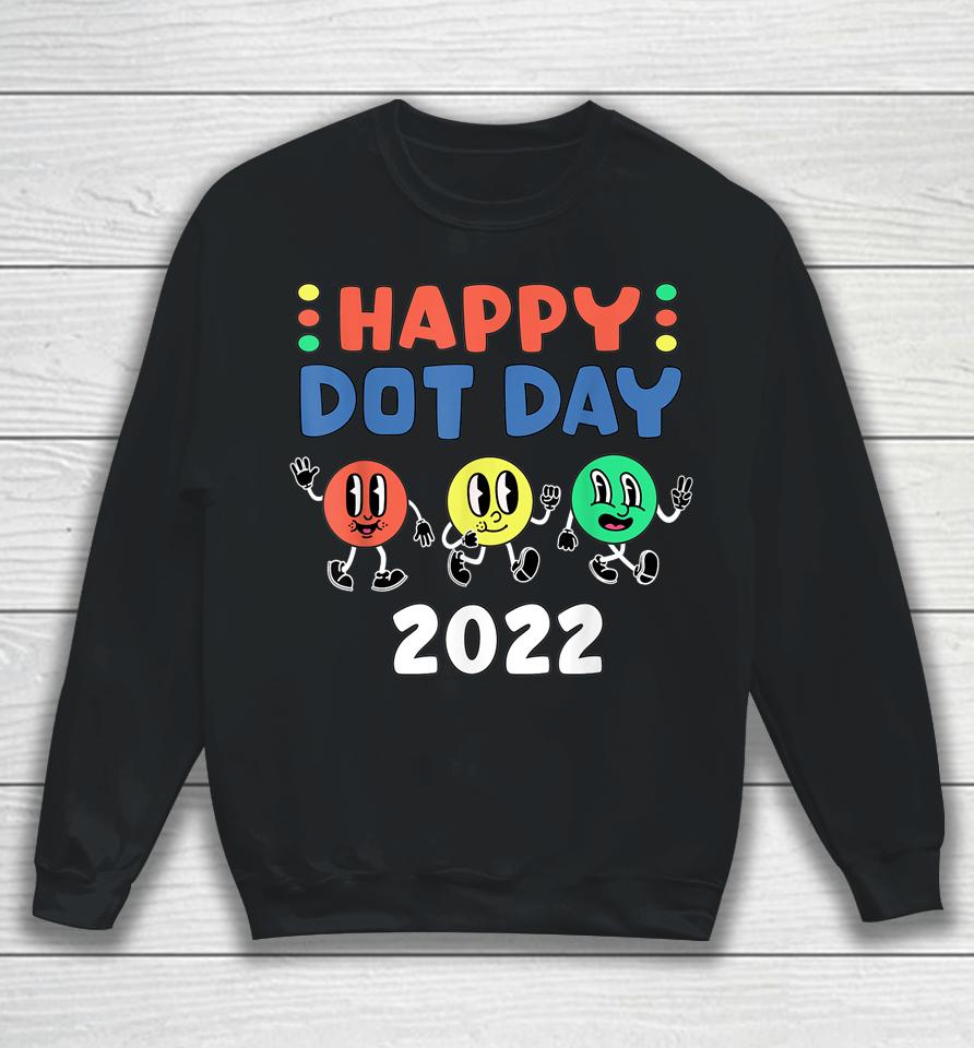 Happy International Dot Day 2022 Polka Dot Sweatshirt