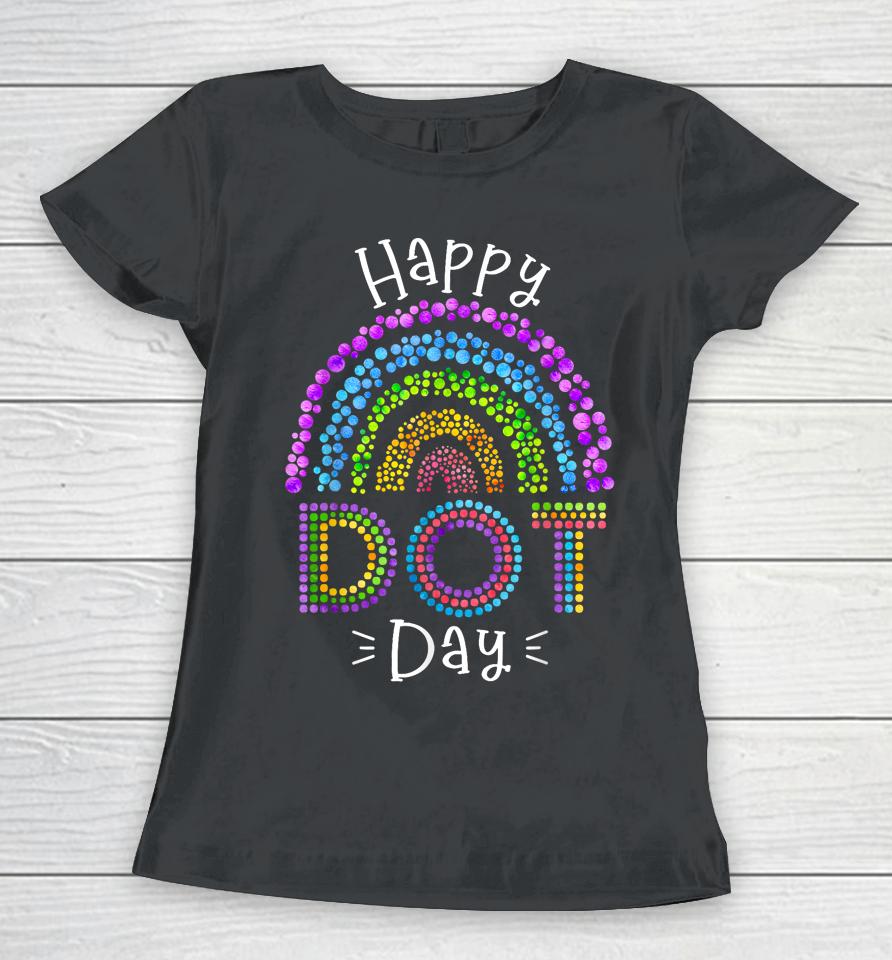 Happy International Dot Day Colorful Polka Dot Kids Dot Day Women T-Shirt