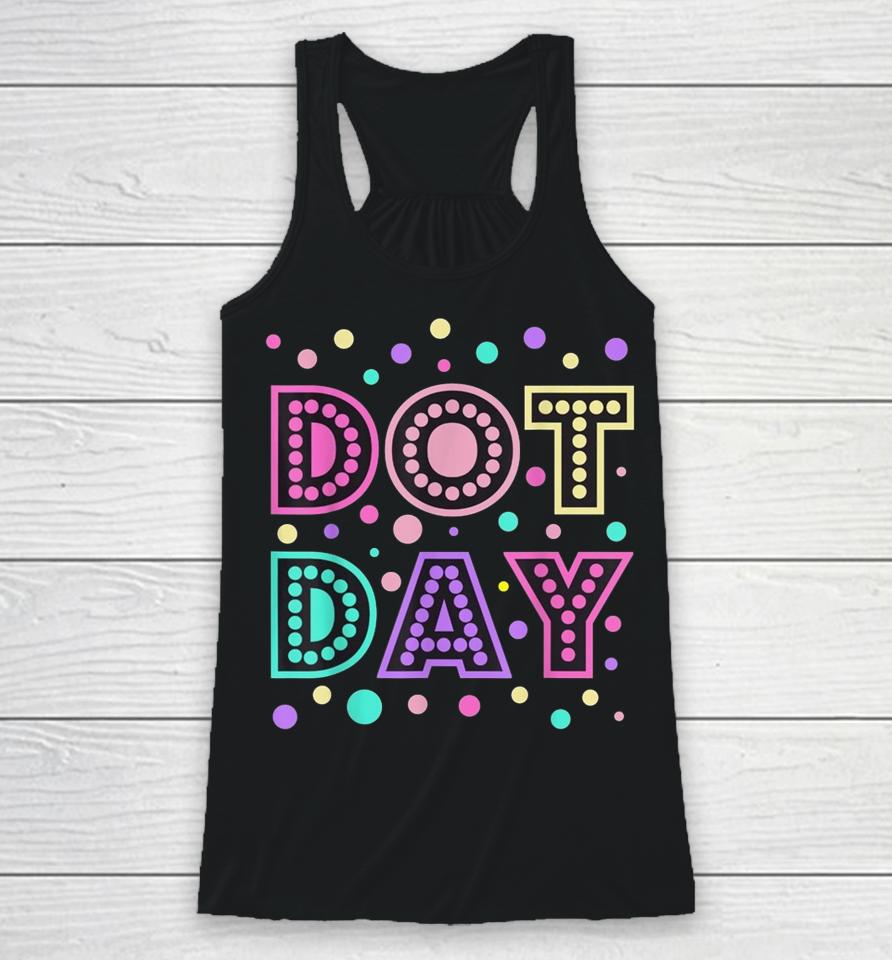 Happy International Dot Day Colorful Polka Dot Racerback Tank