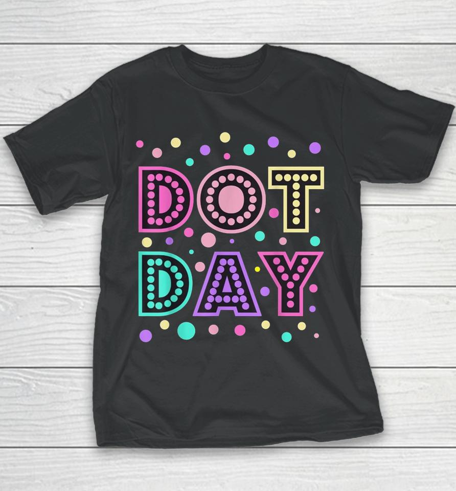 Happy International Dot Day Colorful Polka Dot Youth T-Shirt