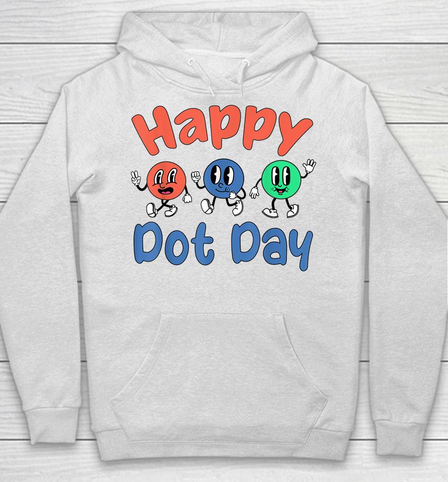 Happy International Dot Day Colorful Polka Dots Hoodie