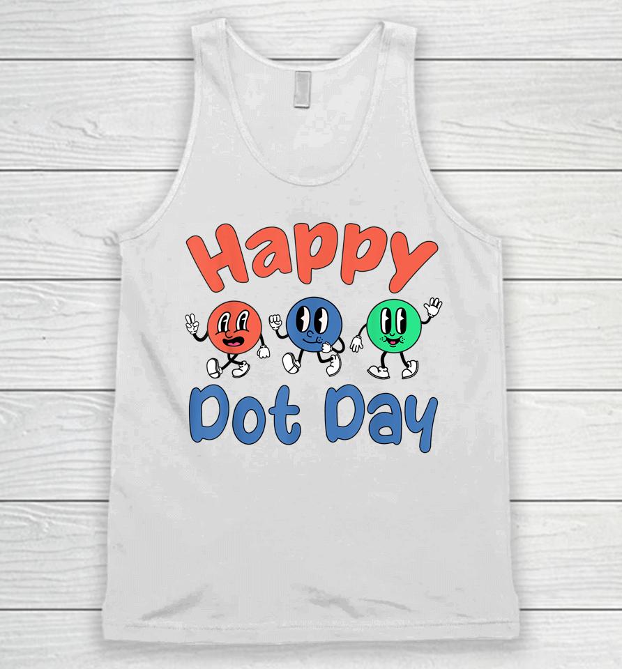 Happy International Dot Day Colorful Polka Dots Unisex Tank Top