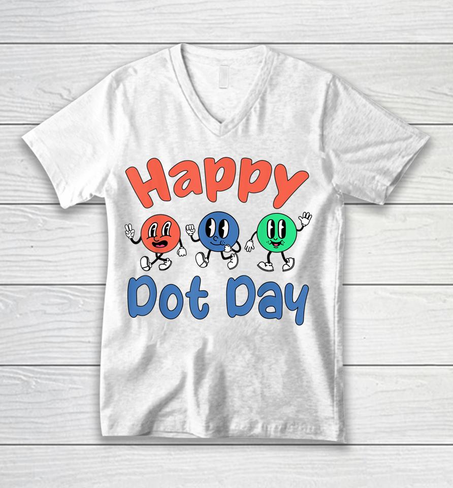 Happy International Dot Day Colorful Polka Dots Unisex V-Neck T-Shirt
