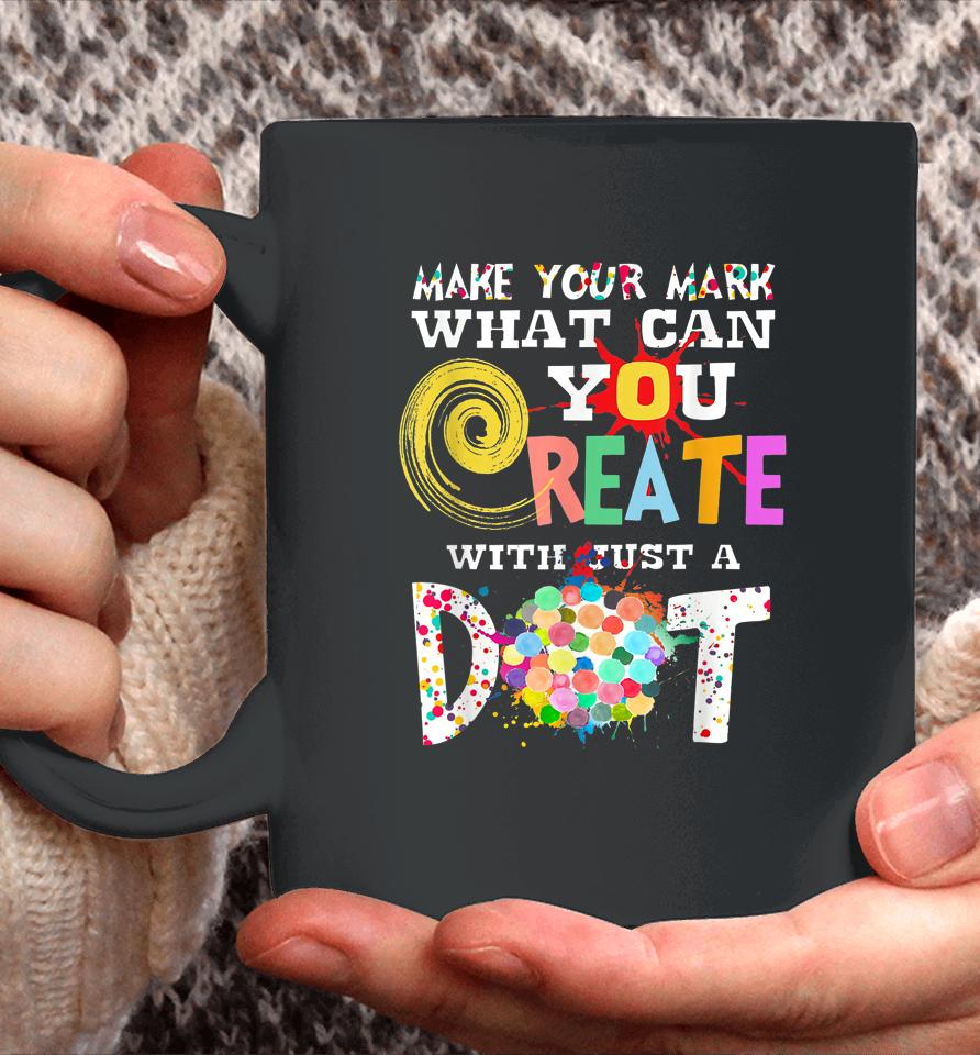 Happy International Dot Day Make Your Mark Colorful Coffee Mug
