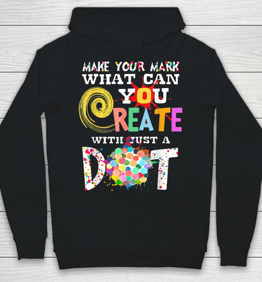 Happy International Dot Day Make Your Mark Colorful Hoodie